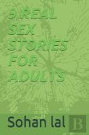 9 Real Sex Stories For Adults