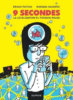 Bertrand.pt - 9 Secondes, La Civilisation Du Poisson Rouge : Petit Traité Sur Le Marché De L'Attention