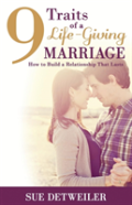 9 Traits Of A Life-Giving Marriage