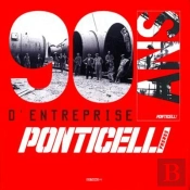 90 Ans D'Entreprise ; Ponticelli Frères