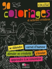90 Coloriages Et Activités Créatives ; Collège