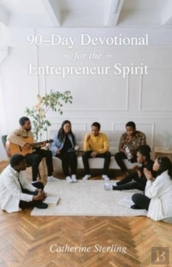 Bertrand.pt - 90-Day Devotional For The Entrepreneur Spirit