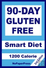 90-Day Gluten Free Smart Diet - 1200 Calorie