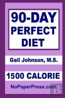 90-Day Perfect Diet - 1500 Calorie
