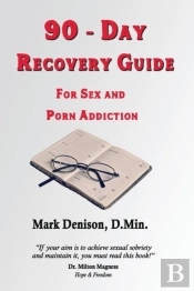 90-Day Recovery Guide For Sex And Porn Addiction