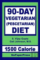 90-Day Vegetarian Diet - 1500 Calorie