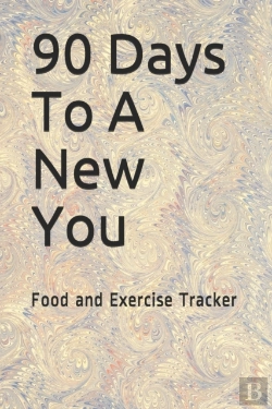 Bertrand.pt - 90 Days To A New You: Food And Exercise