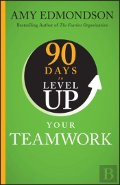 90 Days To Level Up Your Teamwork