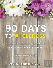 90 Days To Wholeness