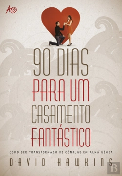 Bertrand.pt - 90 Dias Para Um Casamento Fantástico