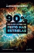 90% do Caro Leitor Foi Feito nas Estrelas