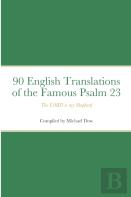 90 English Translations Of The Famous Psalm 23 The Lord Is My Shepherd