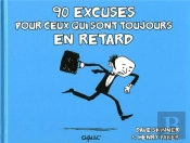 90 Excuses Pour Ceux Qui Sont Toujours En Retard