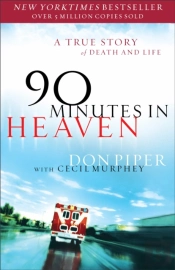 90 Minutes In Heaven Â€“ A True Story Of Death & Life