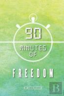 90 Minutes Of Freedom