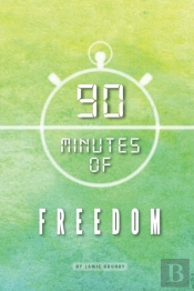 90 Minutes Of Freedom