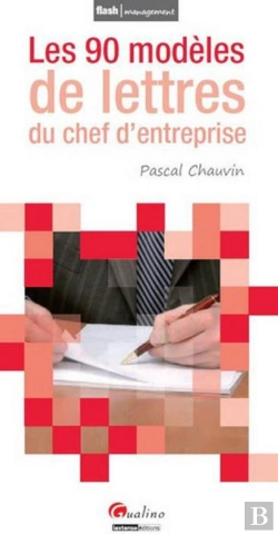 Bertrand.pt - 90 Modèles De Lettres Du Chef D'Entreprise