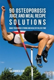 90 Osteoporosis Juice And Meal Recipe Solutions