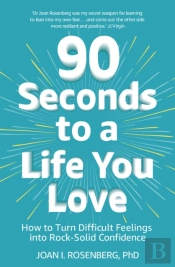 90 Seconds To A Life You Love