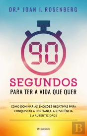 90 Segundos para Ter a Vida que Quer