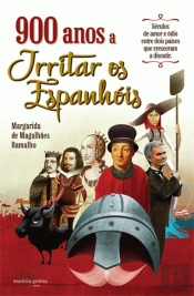 900 Anos a Irritar os Espanhóis