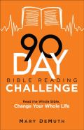 90â€“Day Bible Reading Challenge Â€“ Read The Whole Bible, Change Your Whole Life
