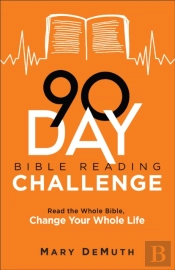 90â€“Day Bible Reading Challenge Â€“ Read The Whole Bible, Change Your Whole Life
