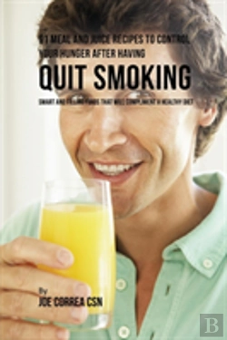 Bertrand.pt - 91 Meal And Juice Recipes To Control Your Hunger After Having Quit Smoking