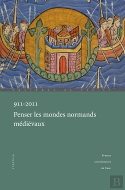Bertrand.pt - 911-2011 Penser Les Mondes Normands Médiévaux