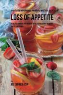 94 Juice And Meal Recipes For People Who Have Had A Loss Of Appetite