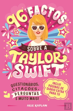 Bertrand.pt - 96 Factos sobre a Taylor Swift