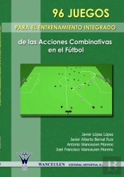 96 Juegos Para El Entrenamiento Integrado De Las Acciones Combinativas En El Fútbol