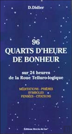 Bertrand.pt - 96 Quarts D'Heure De Bonheur ; Sur 24 Heures De La Roue Tellurologique
