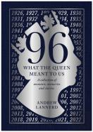 96: What The Queen Meant To Us