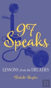 97 Speaks: Lessons From The Decades