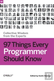 97 Things Every Programmer Should Know