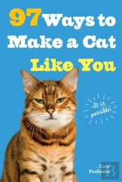 97 Ways To Make A Cat Like You