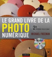 9782294708985; Le Grand Livre De La Photo Numérique (2e Édition)