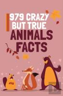979 Crazy But True Animals Facts