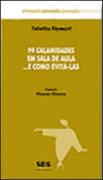 99 Calamidades em Sala de aula ... e como evitá-las