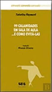 99 Calamidades em Sala de aula ... e como evitá-las