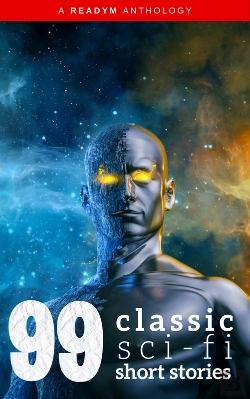 Bertrand.pt - 99 Classic Science-Fiction Short Stories : Works By Philip K. Dick, Ray Bradbury, Isaac Asimov, H.G. Wells, Edgar Allan Poe, Seabury Quinn, Jack London...And Many More !