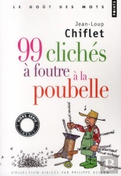 99 Clichés À Foutre À La Poubelle