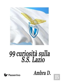 Bertrand.pt - 99 Curiosità Sulla S.S. Lazio