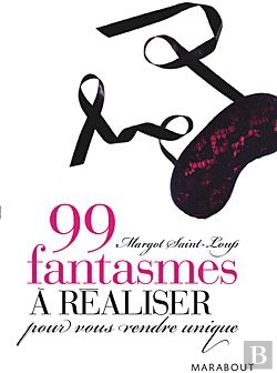 Bertrand.pt - 99 Fantasmes À Réaliser Pour Vous Rendre Unique