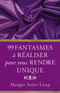 Bertrand.pt - 99 Fantasmes Masculins À Réaliser Pour Vous Rendre Unique