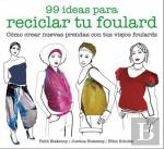 99 Ideas Para Reciclar Tu Foulard