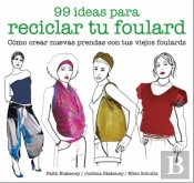 99 Ideas Para Reciclar Tu Foulard