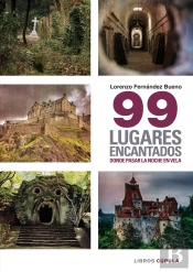 99 Lugares Encantados Donde Pasar Una Noche En Vela