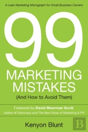 99 Marketing Mistakes :  And How To Avoi